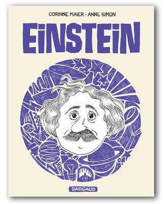 Einstein: la vida del genio en historieta