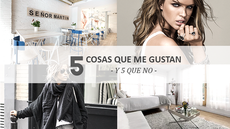 5 cosas que me gustan y 5 que no 5 cosas que me gustan y 5 que no