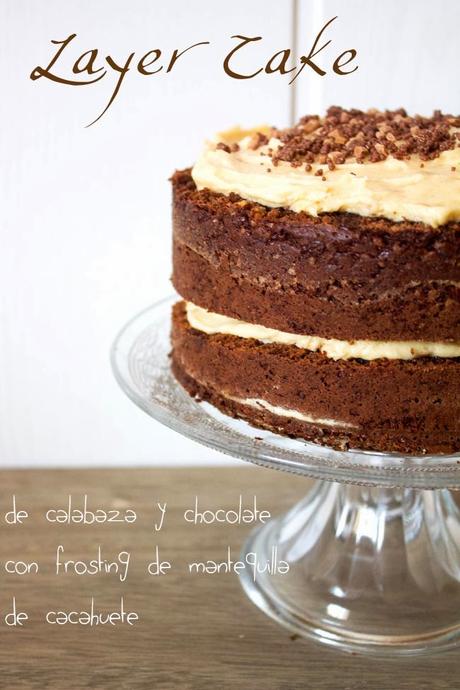 Layer cake de calabaza y chocolate con frosting de mantequilla de cacahuete.... y celebraciones!! Layer cake de calabaza y chocolate con frosting de mantequilla de cacahuete.... y celebraciones!!