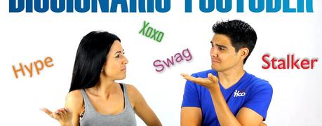¿Conoces las palabras de moda en las redes sociales? Diccionario Youtuber TOP 10 ¿Conoces las palabras de moda en las redes sociales? Diccionario Youtuber TOP 10