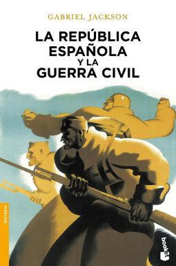 La República española y la Guerra Civil de Gabriel Jackson