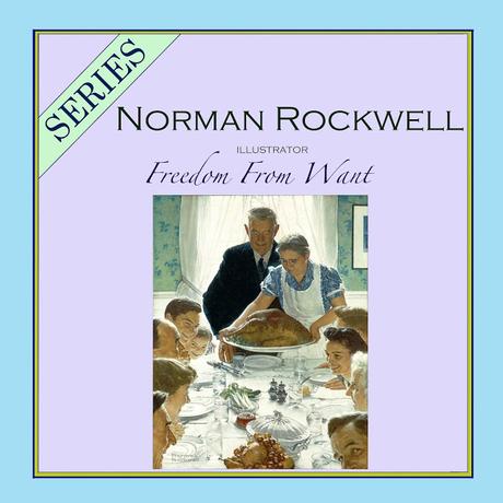 SERIES - Norman Rockwell - Freedom From Want