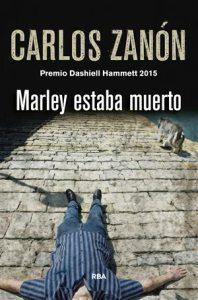 “Marley estaba muerto”, de Carlos Zanón Cubierta de: Marley estaba muerto