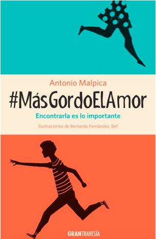 Reseña: #MásGordoElAmor de Antonio Malpica