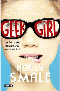 Geek girl - Holly Smale