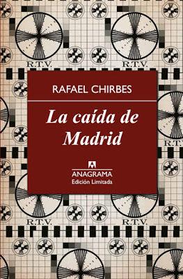La caída de Madrid. Rafael Chirbes