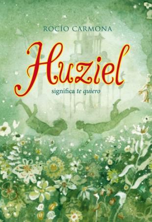 Huziel significa te quiero | Rocío Carmona