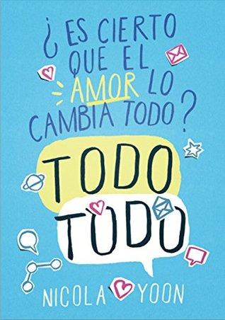 Reseña: Todo, todo, de Nicola Yoon