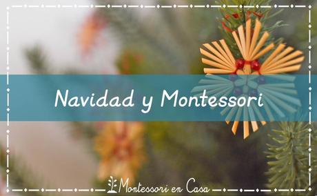 Navidad y Montessori – Christmas & Montessori