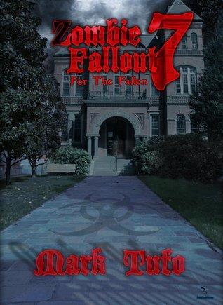 For the Fallen (Zombie Fallout #7)