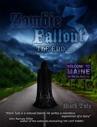 The End (Zombie Fallout, #3)