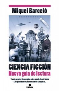 Novedades Septiembre 2015: Fantasía y Ciencia Ficción Portada de Ciencia ficción. Nueva guía de lectura de Miquel Barceló