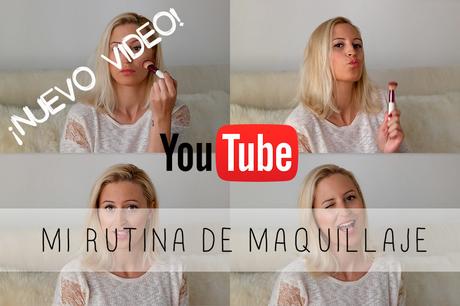 VIDEO - MI RUTINA DE MAQUILLAJE