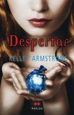 Despertar, de Kelley Armstrong - Crítica - Novedad