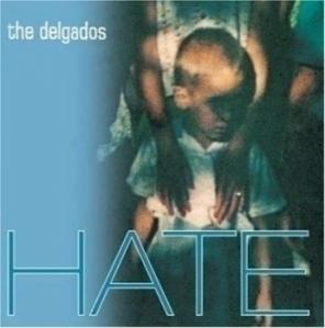 hate-audio-cd-the-delgados Impepinables: The Delgados – Hate