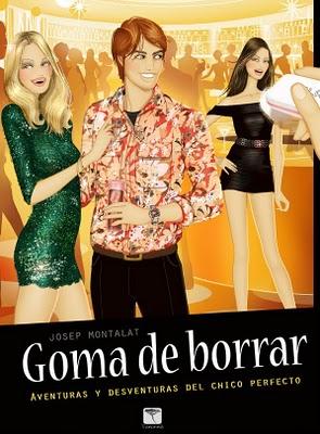 GOMA DE BORRAR - Aventuras y desventuras del chico perfecto -