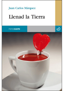 Llenad la Tierra, por Juan Carlos Márquez