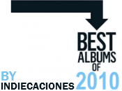 BYINDIECACIONES Tú eliges los Mejores Discos de 2010
