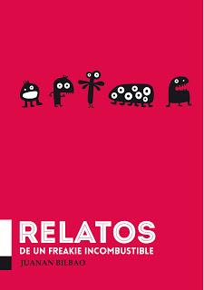 Reseña: Relatos de un freakie incombustible Reseña: Relatos de un freakie incombustible