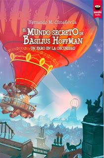 El mundo secreto de Basilius Hoffman: El ladrón de sueños y Un faro en la oscuridad, de Fernando Cimadevilla.