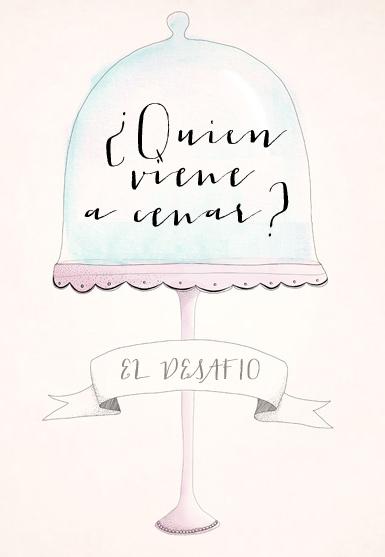 El Desafío  ¿Quién viene a cenar? alt=