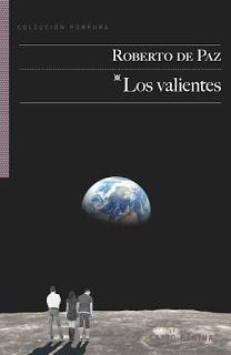 Los valientes, por Roberto de Paz