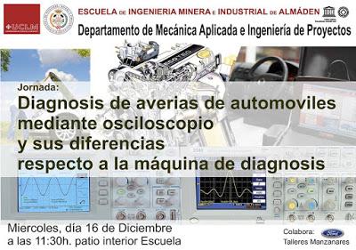 Jornada en la EIMI Almadén: Diagnosis de averias de automoviles mediante osciloscopio y sus diferencias respecto a la máquina de diagnosis
