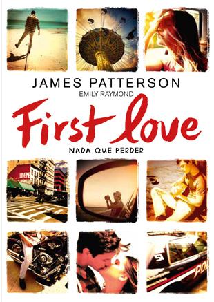 Reseña: First love - James Patterson y Emily Raymond