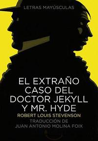 El extraño caso del Dr. Jekyll y Mr Hyde - Robert Louis Stevenson El extraño caso del Dr. Jekyll y Mr Hyde - Robert Louis Stevenson