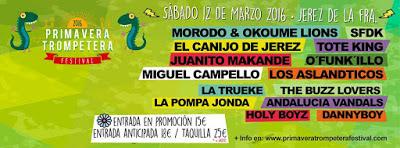 Primavera Trompetera Festival 2016: Morodo, El Canijo de Jerez, ToteKing, SFDK, Miguel Campello...