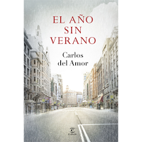 El año sin verano, de Carlos del Amor El año sin verano, de Carlos del Amor