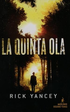 Reseña: La Quinta Ola (La Quinta Ola #I) - Rick Yancey