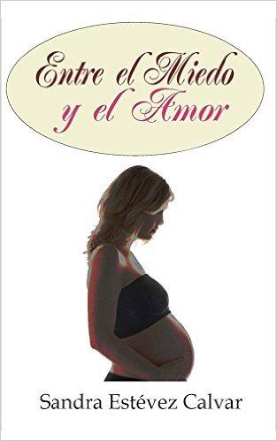 Reseña n° 21 Entre el miedo y el amor by Sandra Estevéz Calvar