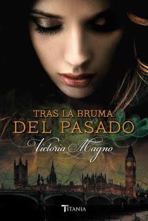 Reseña: Tras la bruma del pasado, de Victoria Magno