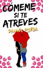 Novedades editoriales enero 2016 Cómeme si te atreves Daniel Ojeda