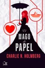 Novedades editoriales enero 2016 El mago de papel (primera parte de la saga) Charlie N. Holmberg