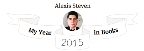 Mi año en libros: Recuento anual de lecturas 2015 Mi año en libros: Recuento anual de lecturas 2015