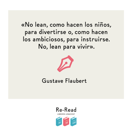 Re-Read Flaubert Lean para vivir