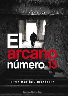 #84 EL ARCANO NÚMERO 13 de Reyes Martínez Hernández