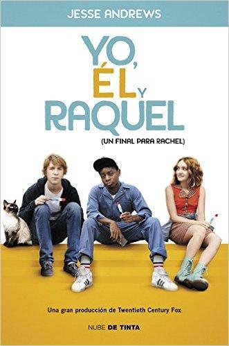 Reseña: Yo, él y Raquel - Jesse Andrews