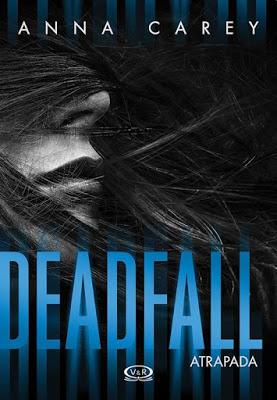 Reseña 'Deadfall: Atrapada' de Anna Carey Reseña 'Deadfall: Atrapada' de Anna Carey