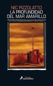 “La Profundidad del Mar Amarillo” de Nic Pizzolato