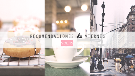 Recomendaciones de viernes - Vol. XV photo Recomendaciones_viernes_15.png