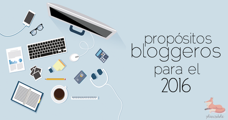 Propósitos bloggeros | 2016