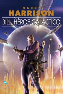 Bill, héroe galáctico - Harry Harrison Bill, héroe galáctico - Harry Harrison