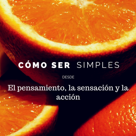 Cómo ser simple: tres caminos para responder la pregunta Cómo ser simple: tres caminos para responder la pregunta