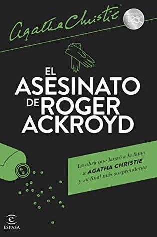 Reseña: El asesinato de Roger Ackroyd — Agatha Christie Reseña: El asesinato de Roger Ackroyd — Agatha Christie
