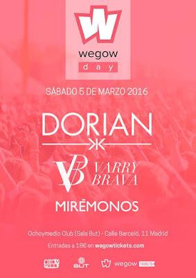 Wegow Day 2016: Dorian, Varry Brava y Mirémonos (5.Marzo.2016, Madrid) Wegow Day 2016: Dorian, Varry Brava y Mirémonos (5.Marzo.2016, Madrid)