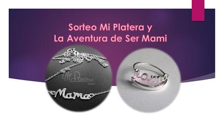 Sorteo Mi Platera y La Aventura de Ser Mami Sorteo Mi Platera y La Aventura de Ser Mami