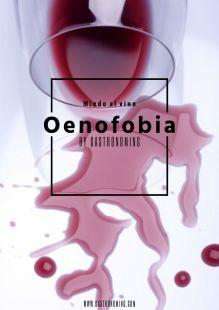 Oenofobia, el miedo al vino